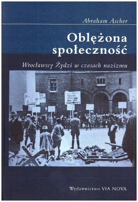 Książka - Oblężona społeczność. Wrocławscy Żydzi w czasach nazizmu