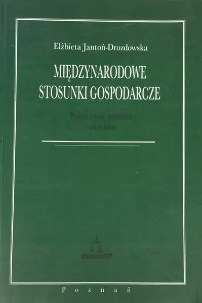 Książka - Międzynarodowe stosunki gospodarcze - Elżbieta Jantoń-Drozdowska 