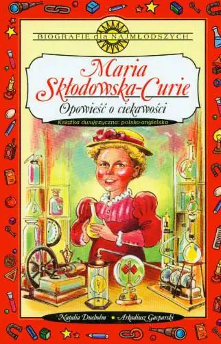 Książka - Maria Skłodowska-Curie. Opowieść o ciekawości