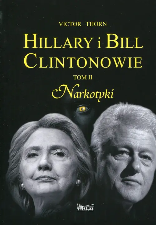 Książka - Narkotyki. Hillary i Bill Clintonowie. Tom 2