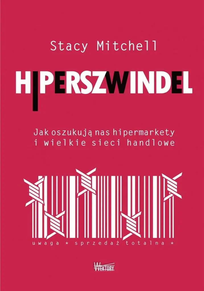 Książka - Hiperszwindel. Jak oszukują nas hipermarkety i wielkie sieci handlowe