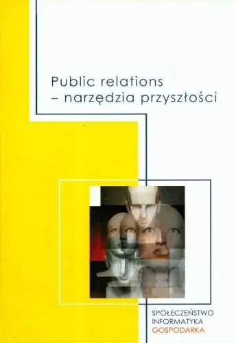 Książka - PUBLIC RELATIONS NARZĘDZIA PRZYSZŁOŚCI
