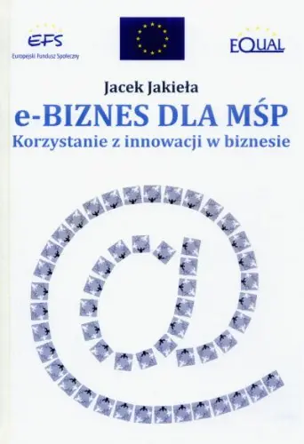 Książka - e-Biznes dla MŚP. Korzystanie z innowacji w biznesie