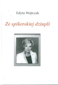 Książka - Ze spikerskiej dziupli