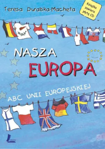 Książka - Nasza europa. Abc unii europejskiej
