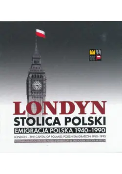 Książka - Londyn stolica polski emigracja polska 1940 - 1990
