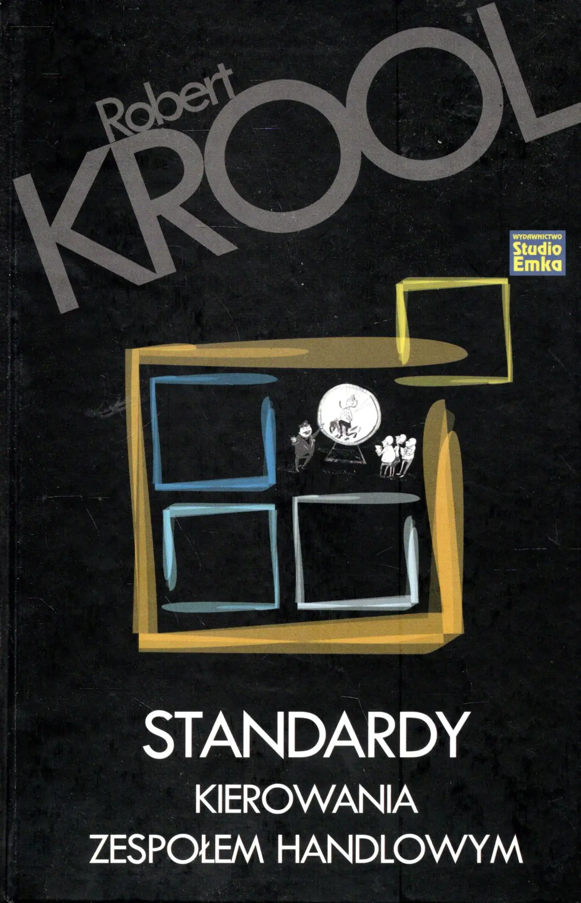 Książka - STANDARDY KIEROWANIA ZESPOŁEM HANDLOWYM
