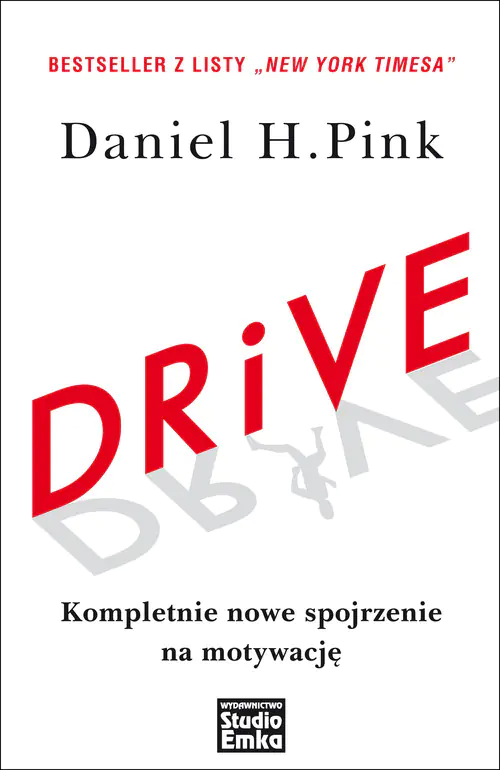 Książka - Drive. Kompletnie nowe spojrzenie na motywację