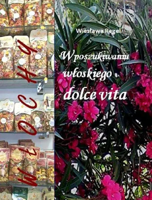 Książka - W poszukiwaniu włoskiego dolce vita