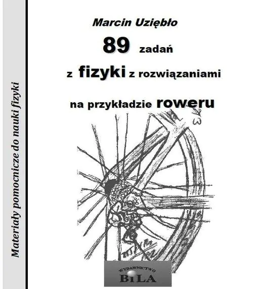 Książka - 89 zadań z fizyki z rozwiązaniami na przykładzie roweru