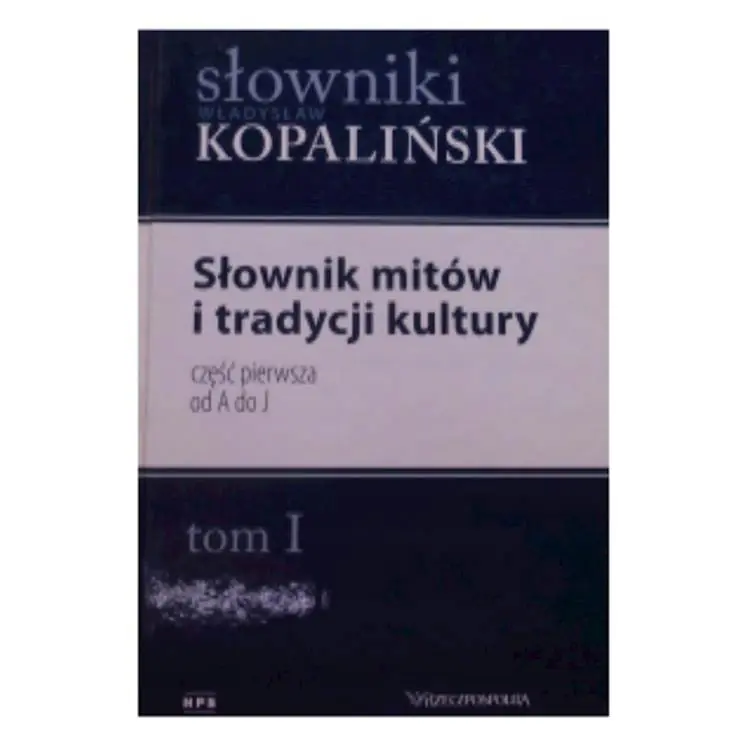 Książka - Słownik mitów i tradycji kultury. Tom I