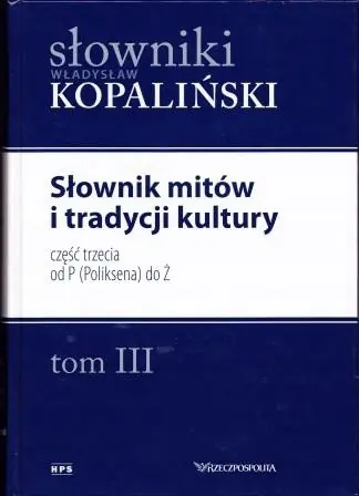 Książka - Słownik mitów i tradycji kultury Tom III Część 3