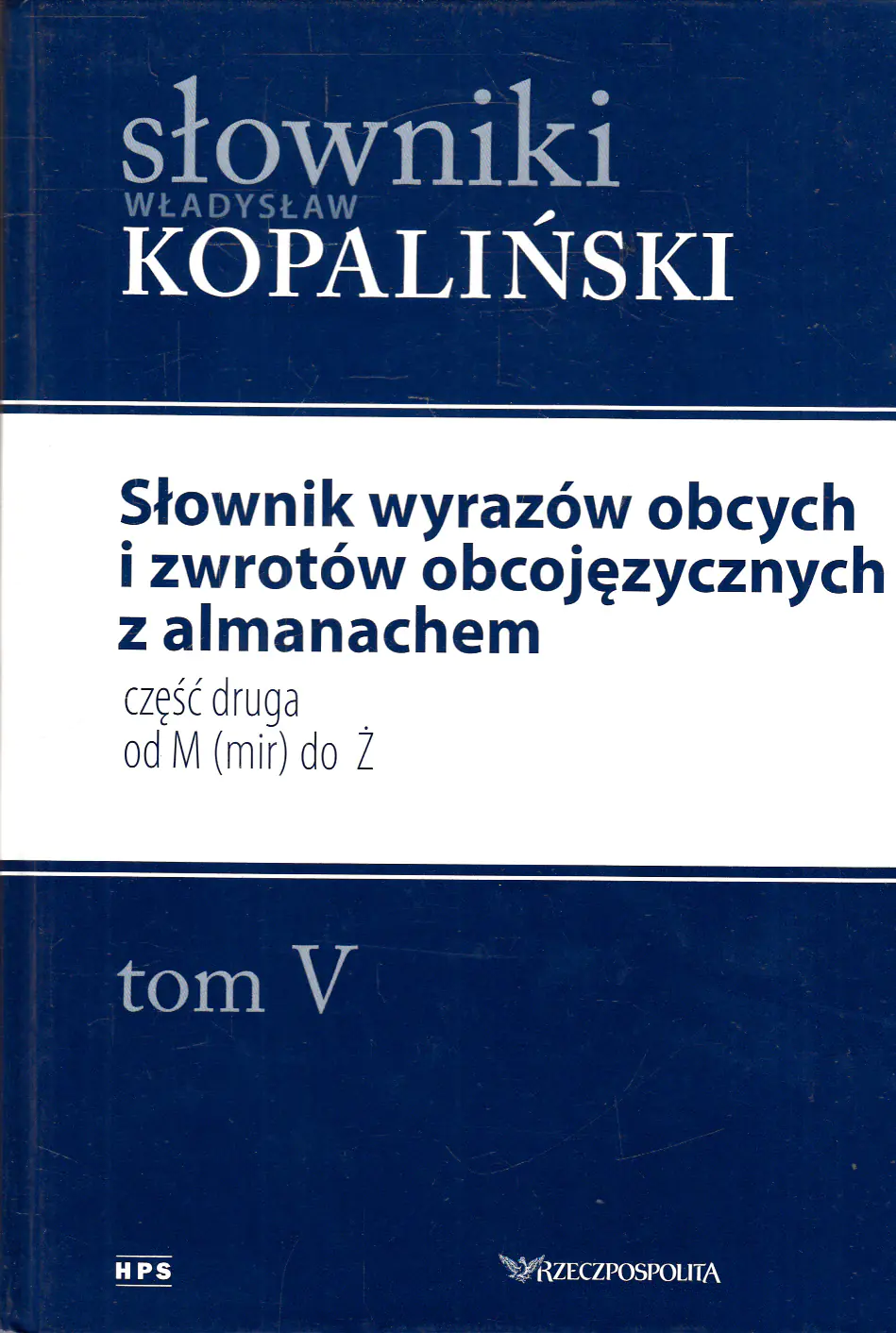 Książka - Słownik wyrazów obcych i zwrotów obcojęzycznych z almanachem. Tom 5. Część 2 od M(mir) do Ź