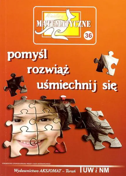 Miniatury matematyczne 36. Pomyśl, rozwiąż, uśmiechnij się