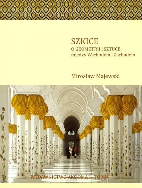 Książka - Szkice. O geometrii i sztuce między Wschodem i Zachodem