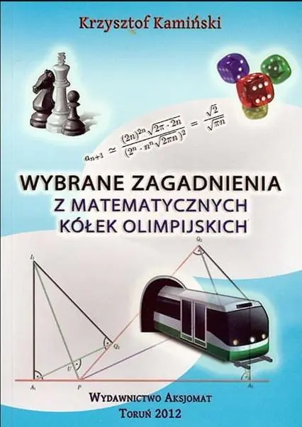 Wybrane zagadnienia z matematycznych kółek olimpijskich