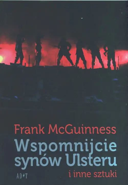 Książka - Wspomnijcie synów Ulsteru i inne sztuki