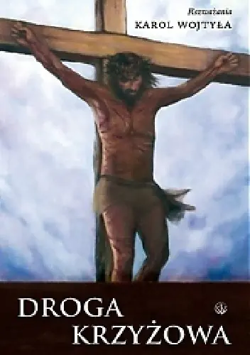 Książka - Droga Krzyżowa. Rozważania Karola Wojtyły