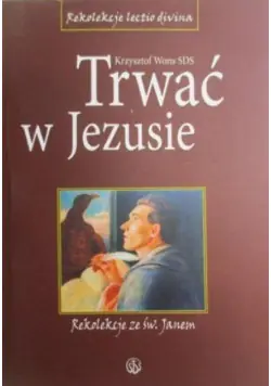 Książka - Trwać w Jezusie