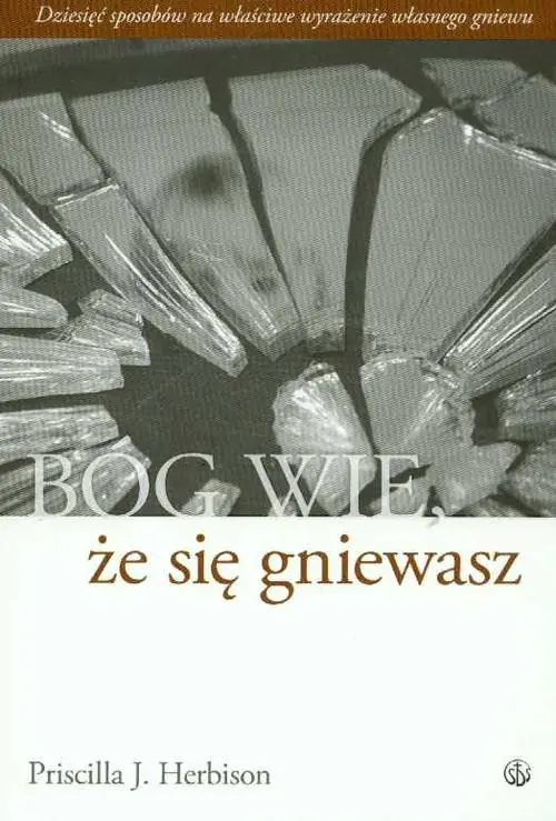 Książka - Bóg Wie, że się Gniewasz