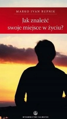 Książka - Jak znaleźć swoje miejsce w życiu?