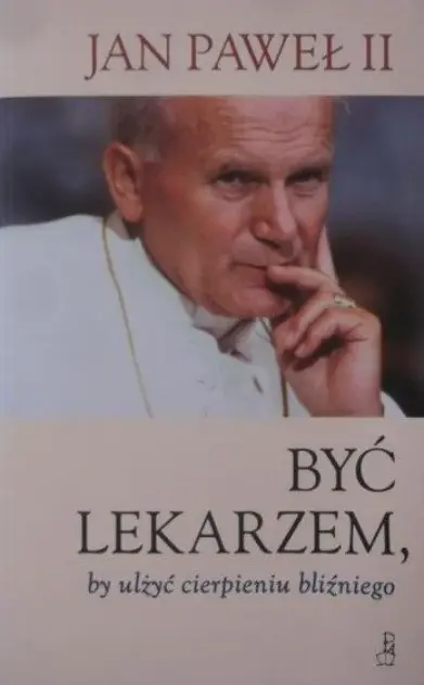 Książka - Być lekarzem by ulżyć cierpieniu bliźniego