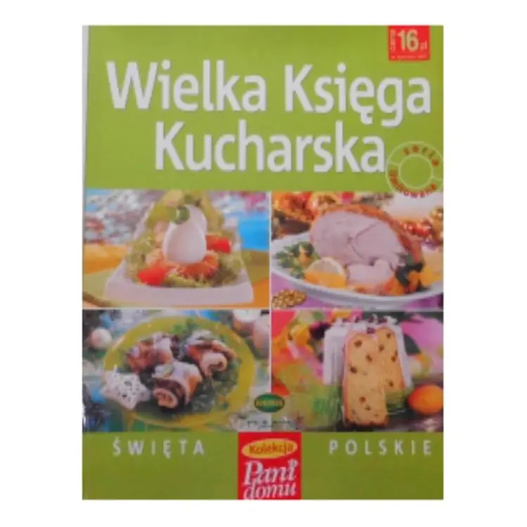 Książka - Wielka Księga Kucharska. Święta polskie - Praca zbiorowa 