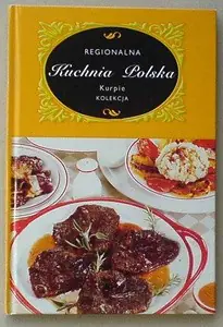 Książka - REGIONALNA KUCHNIA POLSKA KURPIE