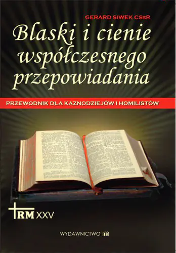 Książka - Blaski i cienie współczesnego przepowiadania. Przewodnik dla kaznodziejów i homilistów