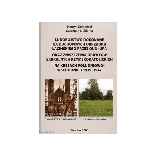 Książka - Ludobójstwo dokonane na duchownych obrządku łacińskiego przez OUN-UPA
