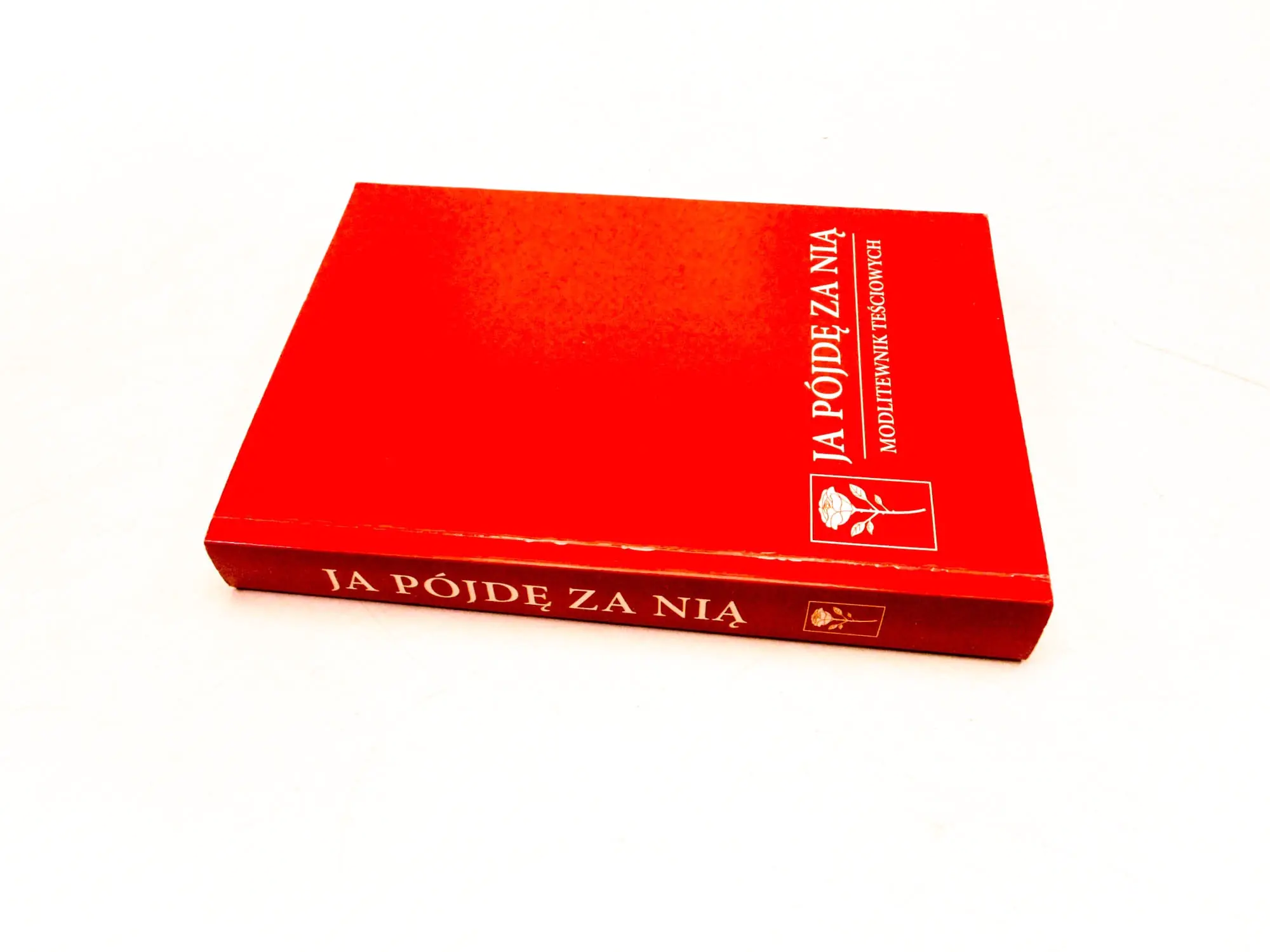 Książka - JA PÓJDĘ ZA NIĄ MODLITEWNIK TEŚCIOWYCH