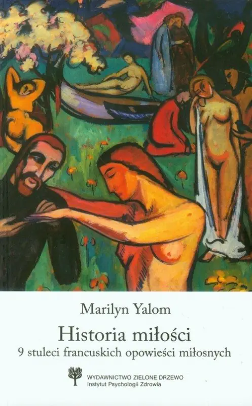 Książka - Historia miłości. 9 stuleci francuskich opowieści miłosnych