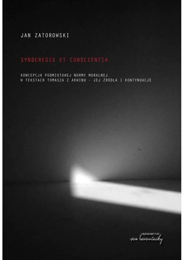 Książka - Synderesis et conscientia. Koncepcje podmiotowej normy moralnej w tekstach Tomasza z Akwinu