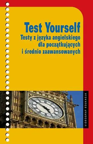 Książka - Test yourself. Testy z języka angielskiego dla poczatkujących i średnio zaawansowanych