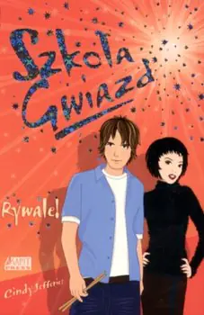 Książka - Szkoła Gwiazd. Rywale!