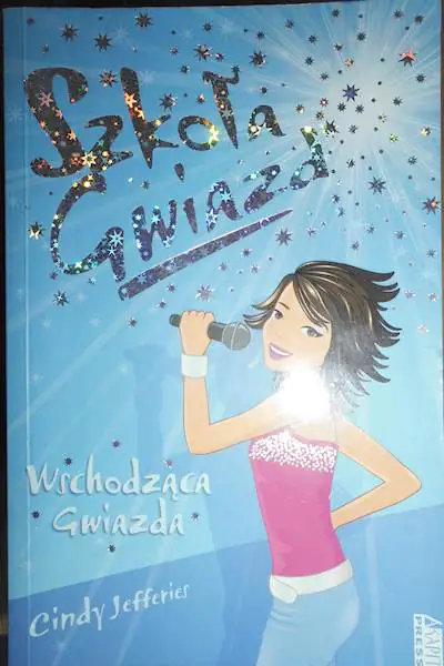 Książka - Szkoła Gwiazd. Wschodząca gwiazda