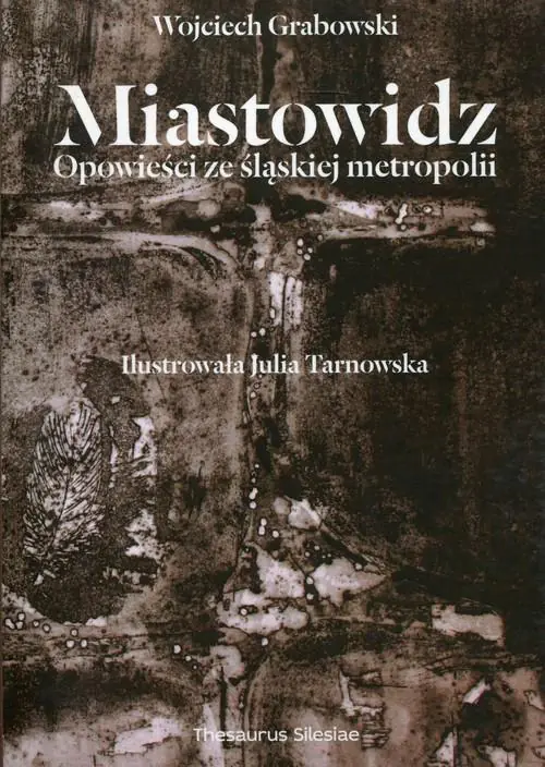 Książka - Miastowidz - Wojciech Grabowski