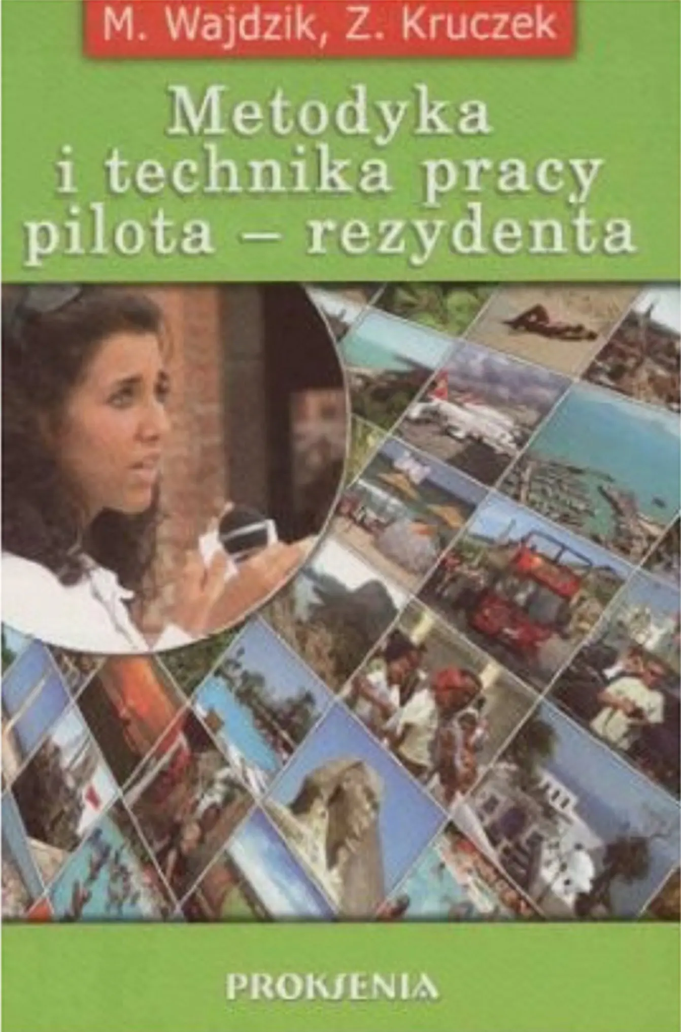 Książka - Metodyka i technika pracy pilota-rezydenta