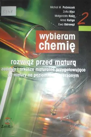 Książka - Chemia LO Wybieram Chemię rozwiąż przed mat ZamKor
