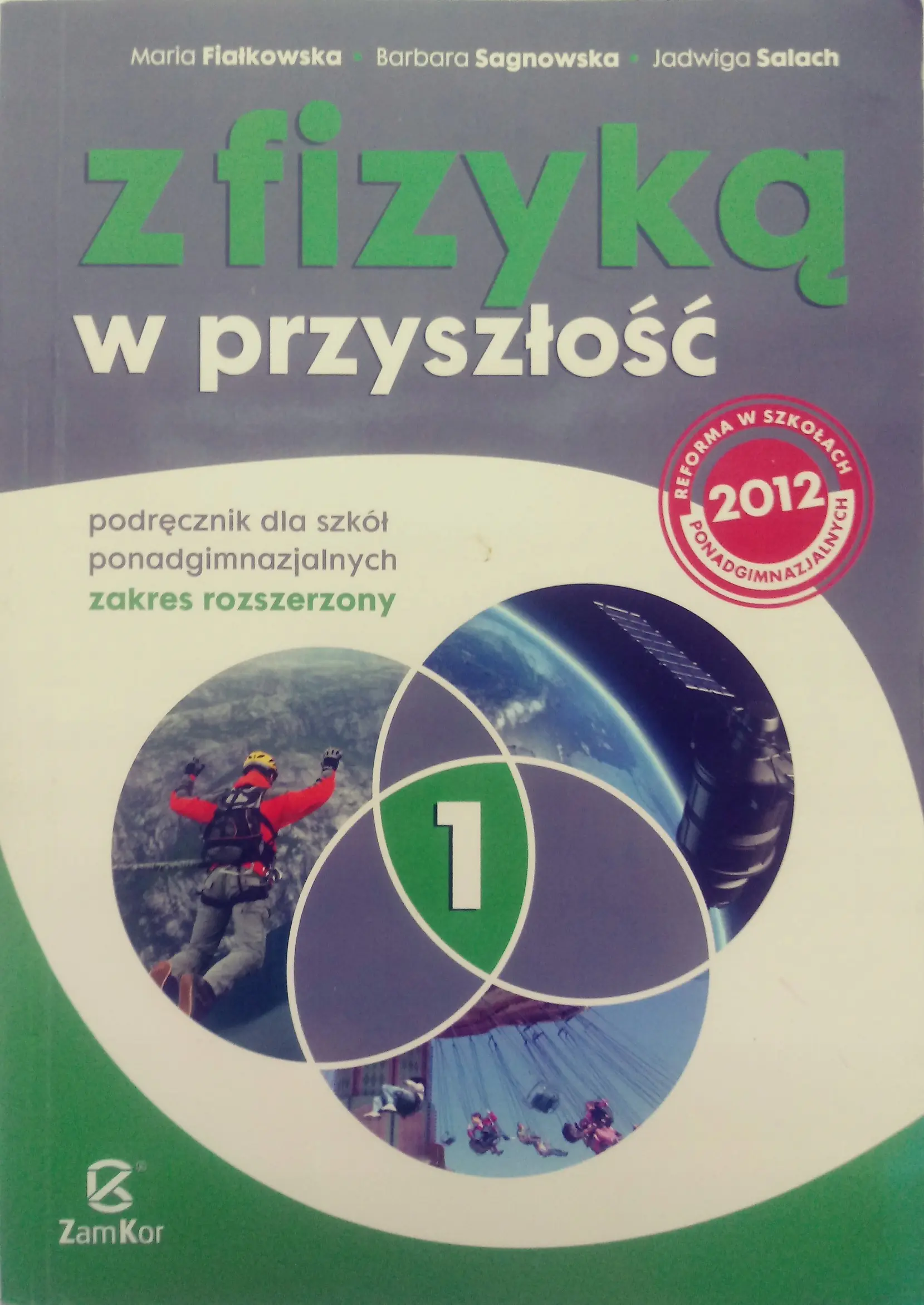 Książka - Z fizyką w przyszłość Podręcznik Część 1 Zakres rozszerzony