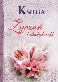 Książka - Księga życzeń, dedykacji i toastów PRINTEX