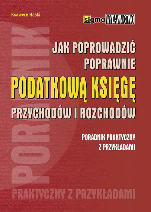 Książka - Jak poprowadzić poprawnie podatkową księgę przychodów i rozchodów