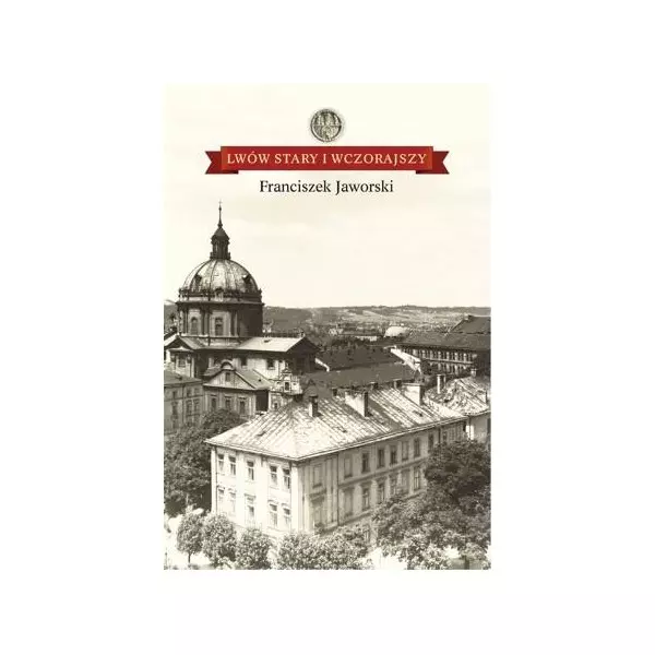 Książka - Lwów stary i wczorajszy
