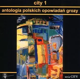 Książka - City 1 Antologia polskich opowiadań grozy