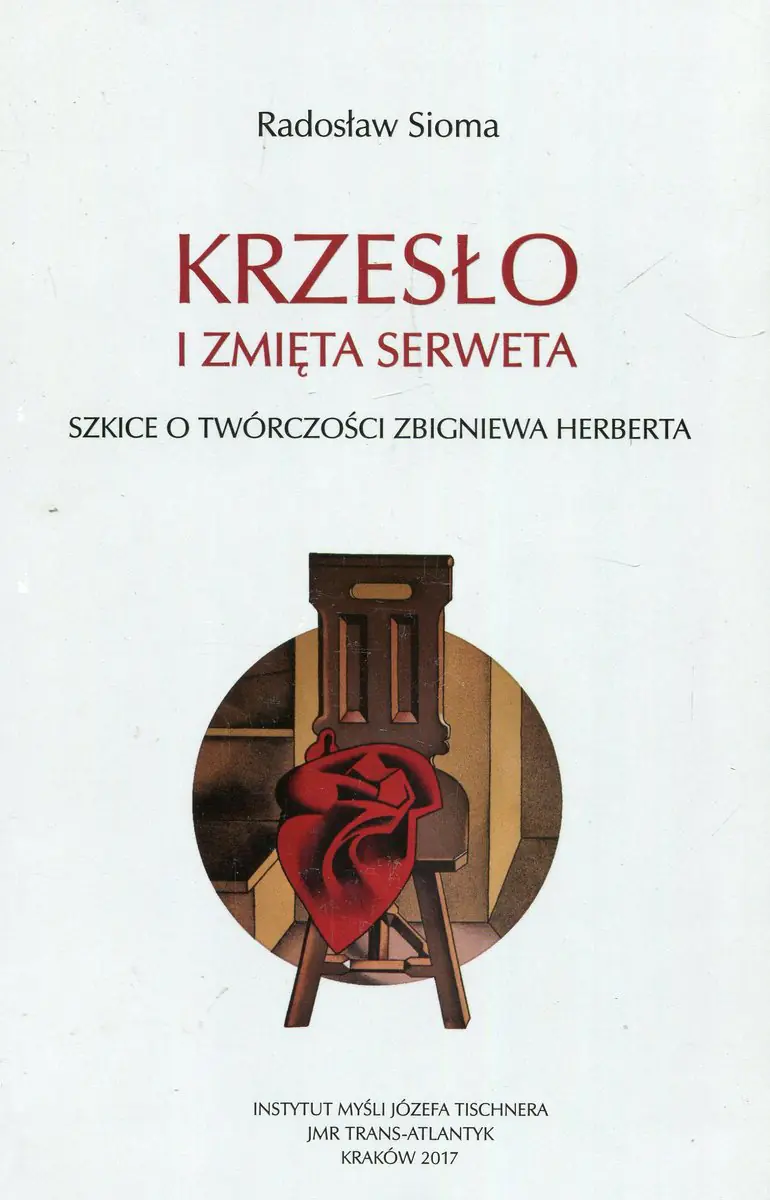 Książka - Krzesło i zmięta serweta Szkice o twórczości Z. Herberta