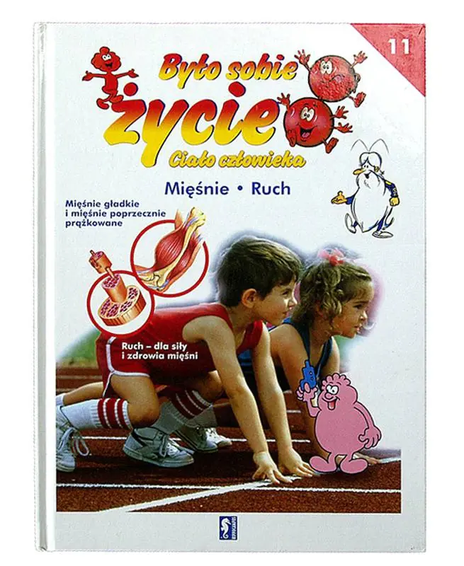 Książka - Było sobie życie ciało człowieka Tom 11 Mięśnie Ruch