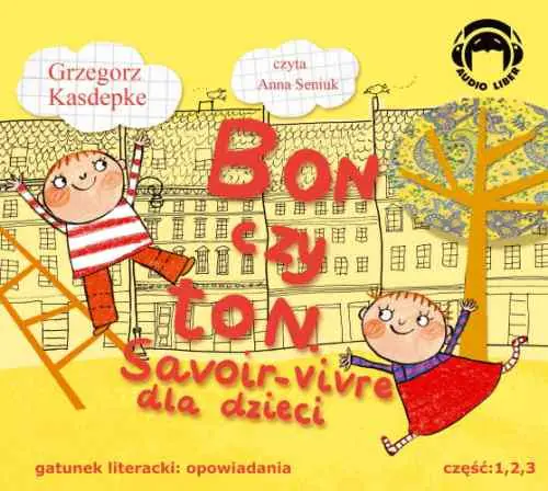 Książka - Bon czy ton Savoir-vivre dla dzieci