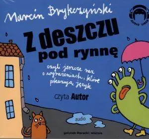 Książka - Z deszczu pod rynnę, czyli jeszcze raz o wyrażeniach, które pokazują język