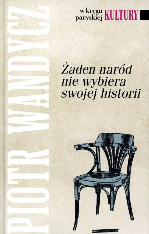 Książka - Żaden naród nie wybiera swojej historii