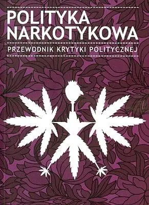 Książka - Polityka narkotykowa